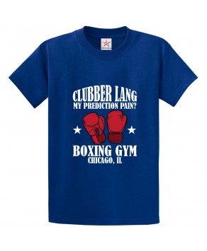 Clubber Lang Boxing Gym Chicago II Classic Unisex Kids and Adults T-Shirt for Boxing Lovers